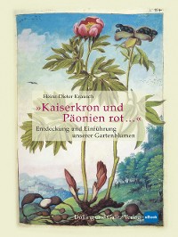 Cover »Kaiserkron und Päonien rot…«