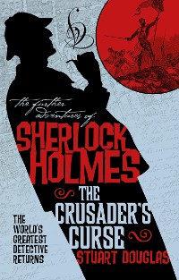 Cover Sherlock Holmes and the Crusader's Curse