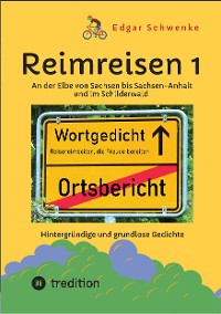 Cover Reimreisen 1  - Von Ortsnamen und Ortsansichten zu hintergründigen und grundlosen Gedichten mit Sprachwitz