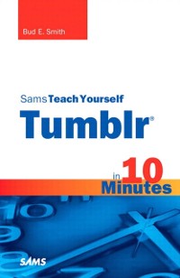 Cover Sams Teach Yourself Tumblr in 10 Minutes, Portable Documents