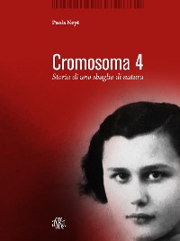 Cover Cromosoma 4. Storia di uno sbaglio di natura