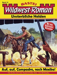 Cover Wildwest-Roman – Unsterbliche Helden 12