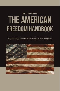 Cover The American Freedom Handbook