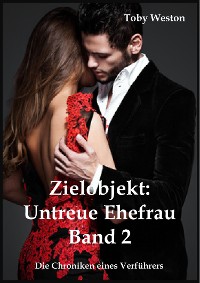 Cover Zielobjekt: Untreue Ehefrau, Band 2