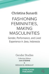 Cover Fashioning Femininities, Making Masculinities