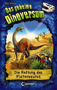 Cover Das geheime Dinoversum (Band 15) - Die Rettung des Plateosaurus