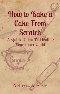 Cover How to Bake a Cake From Scratch