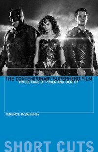 Cover The Contemporary Superhero Film