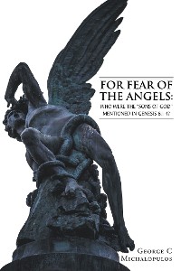 Cover For Fear of the Angels: Who Were the "Sons of God" Mentioned in Gen 6:1-4?