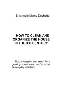 Cover How to clean and organize the house in the XXI century