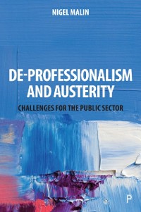 Cover De-Professionalism and Austerity