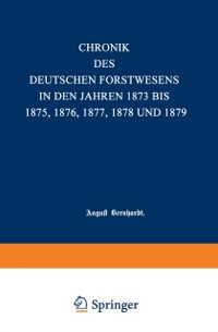 Cover Chronik des deutschen Forstwesens in den Jahren 1873 bis 1875