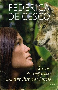 Cover Shana, das Wolfsmädchen, und der Ruf der Ferne