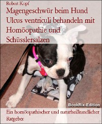 Cover Magengeschwür beim Hund Ulcus ventriculi behandeln mit Homöopathie und Schüsslersalzen