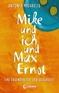 Cover Mike und ich und Max Ernst