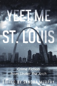 Cover Yeet Me in St. Louis