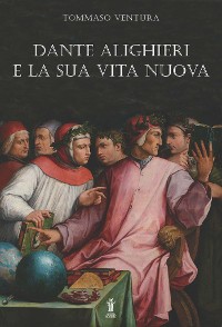 Cover Dante Alighieri e la sua Vita Nuova