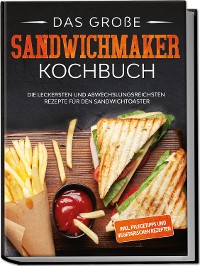 Cover Das große Sandwichmaker Kochbuch