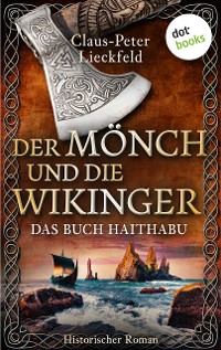Cover Der Mönch und die Wikinger - Das Buch Haithabu