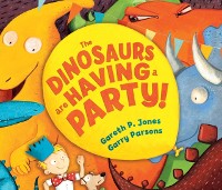 Cover Dinosaurs are Having a Party!