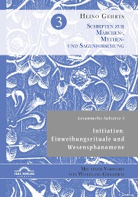 Cover Gesammelte Aufsätze 3: Initiation, Einweihungsrituale und Wesensphänomene