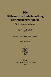 Cover Die Diät- und Insulinbehandlung der Zuckerkrankheit