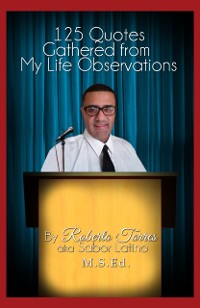 Cover 125 Quotes Gathered from My Life Observations