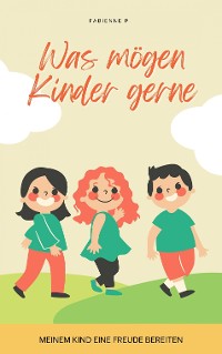 Cover Was mögen Kinder gerne