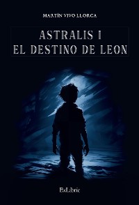 Cover Astralis I. El destino de Leon