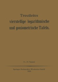 Cover Treutleins Vierstellige Logarithmische und Goniometrische Tafeln