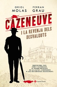 Cover Cazeneuve i la revenja dels desvalguts