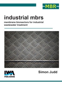 Cover Industrial MBRs: Membrane Bioreactors for Industrial Wastewater Treatment