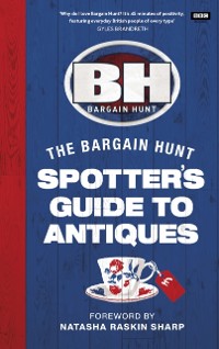 Cover Bargain Hunt: The Spotter''s Guide to Antiques