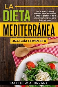 Cover La dieta mediterránea: una guía completa