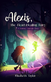 Cover Alexis - The Heart-Healing Fairy