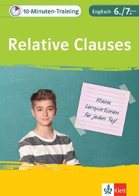 Cover Klett 10-Minuten-Training Englisch Grammatik Relative Clauses 6./7. Klasse