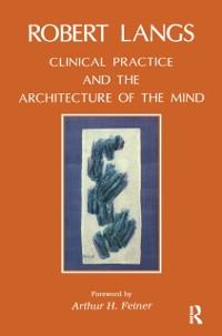 Cover Clinical Practice and the Architecture of the Mind