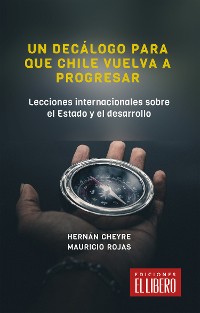 Cover Un decálogo para que Chile vuelva a progresar