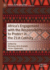 Cover Africa's Engagement with the Responsibility to Protect in the 21st Century