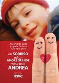 Cover Un sorriso ed un amore grande verso tutti: Andrea