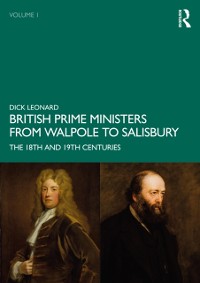 Cover British Prime Ministers from Walpole to Salisbury: The 18th and 19th Centuries
