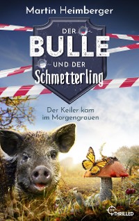 Cover Der Bulle und der Schmetterling - Der Keiler kam im Morgengrauen