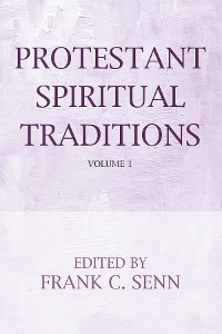 Cover Protestant Spiritual Traditions, Volume One