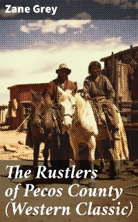 Cover The Rustlers of Pecos County (Western Classic)
