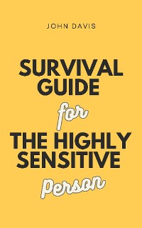 Cover Survival Guide for the Highly Sensitive Person