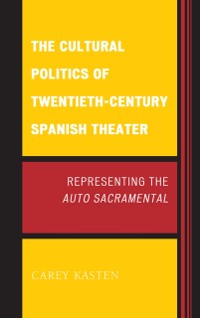 Cover Cultural Politics of Twentieth-Century Spanish Theater