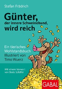 Cover Günter, der innere Schweinehund, wird reich