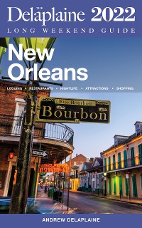 Cover New Orleans - The Delaplaine 2022 Long Weekend Guide
