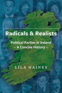 Cover Radicals & Realists - Political Parties in Ireland: A Concise History