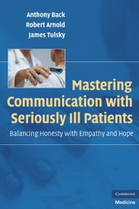 Cover Mastering Communication with Seriously Ill Patients